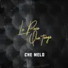 Che Melo - Lo poco que tengo - Single